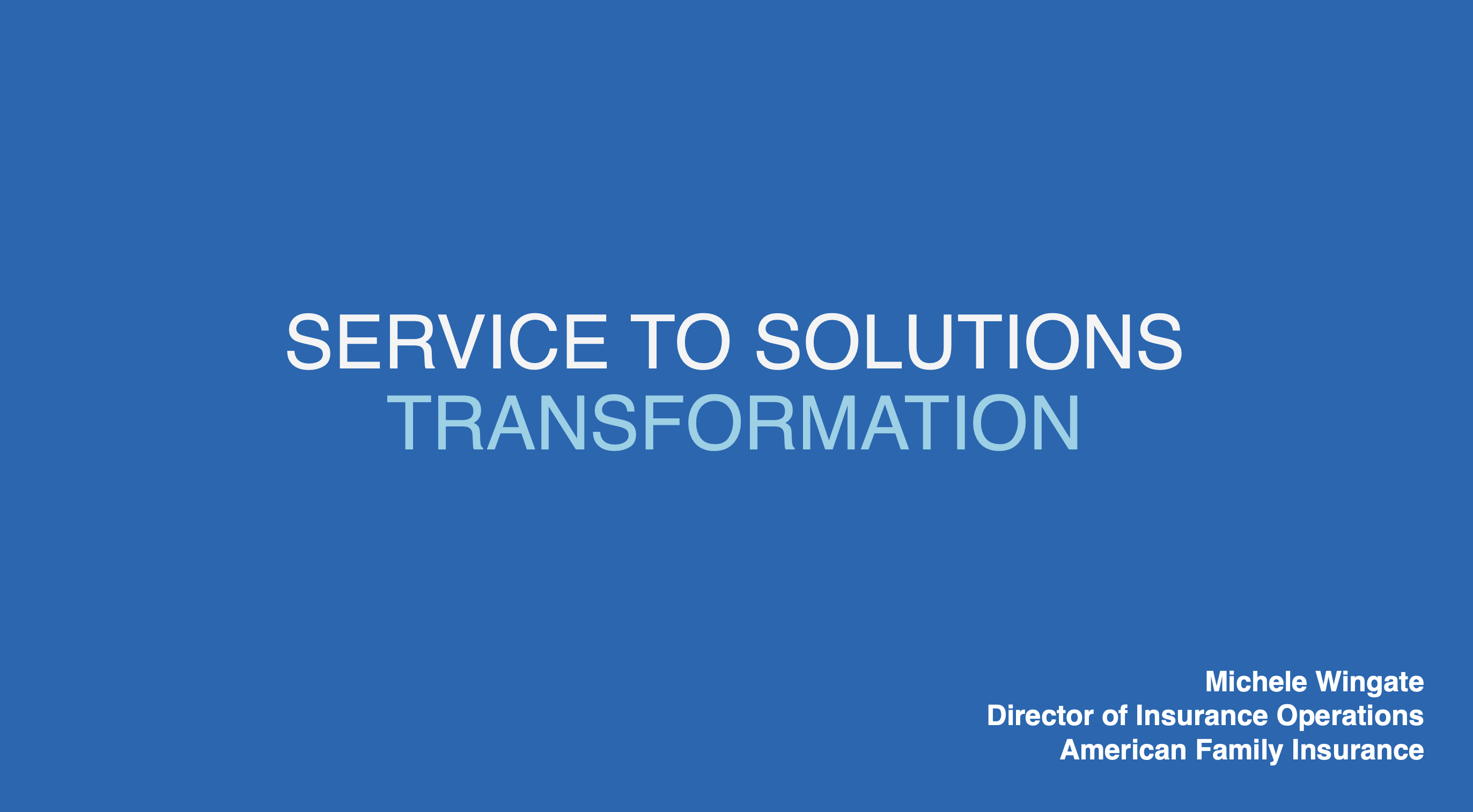 3. American Family Insurance Presentation Slides: Service to Solutions Transformation thumbnail
